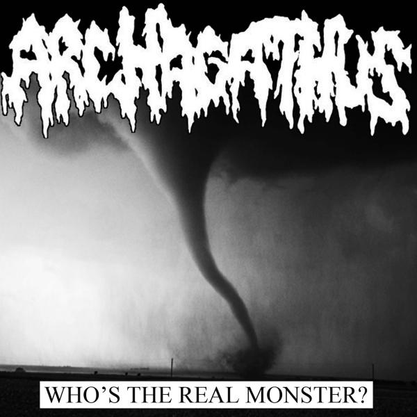 ARCHAGATHUS - Economic Growth / Who's The Real Monster? cover 