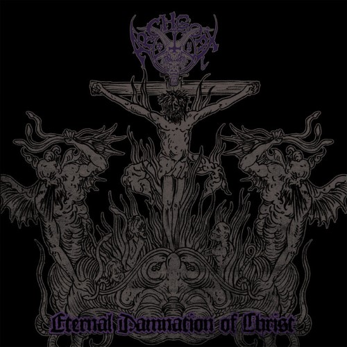 ARCHGOAT - Eternal Damnation of Christ cover 