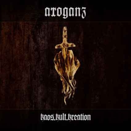 ARROGANZ - Kaos.Kult.Kreation cover 