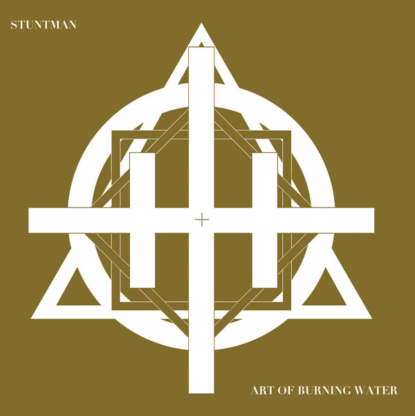 ART OF BURNING WATER - Stuntman / Art Of Burning Water cover 