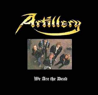 ARTILLERY - We Are the Dead cover 