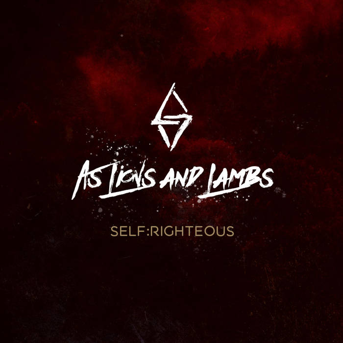 AS LIONS AND LAMBS - Self​:​Righteous cover 