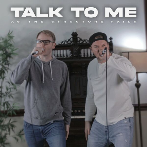 AS THE STRUCTURE FAILS - Talk To Me cover 