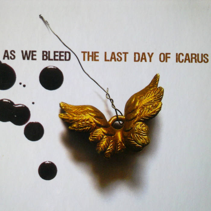AS WE BLEED - As We Bleed / The Last Day Of Icarus cover 