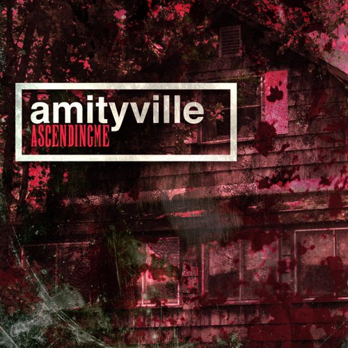 ASCENDING ME - Amityville cover 