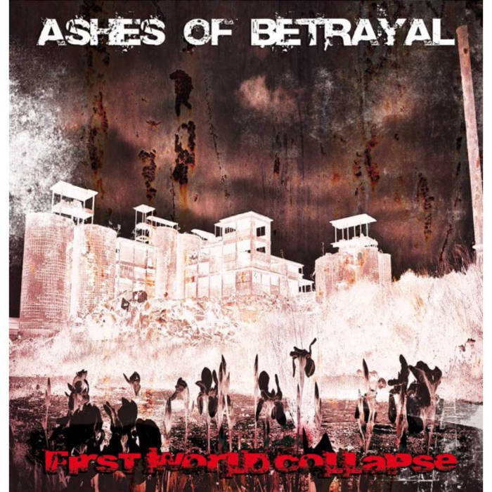 ASHES OF BETRAYAL - First World Collapse cover 