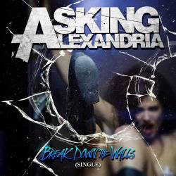 ASKING ALEXANDRIA - Break Down The Walls cover 