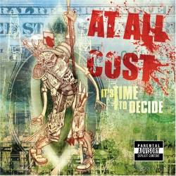 AT ALL COST [TX] - It's Time to Decide cover 