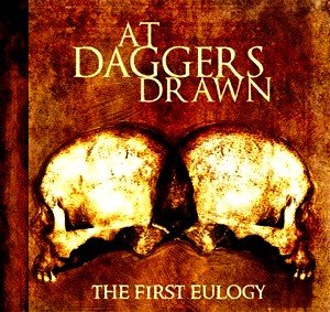 AT DAGGERS DRAWN - The First Eulogy cover 