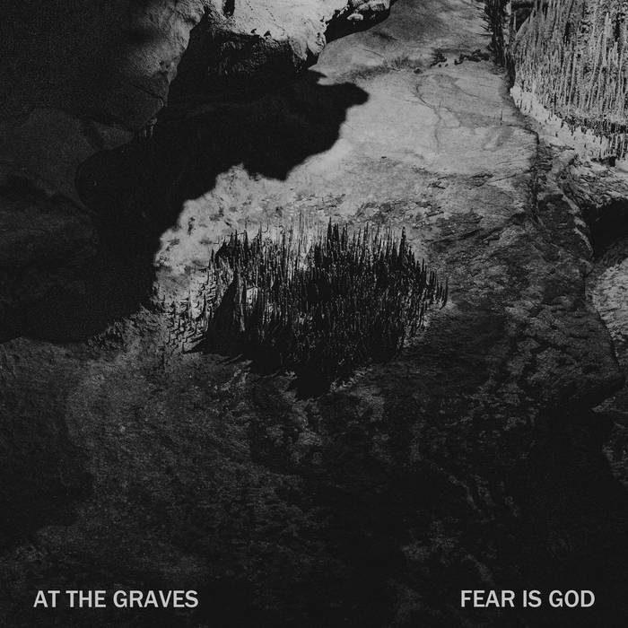 AT THE GRAVES (MD) - Fear Is God cover 