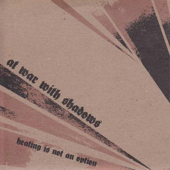 AT WAR WITH SHADOWS - Healing Is Not an Option cover 