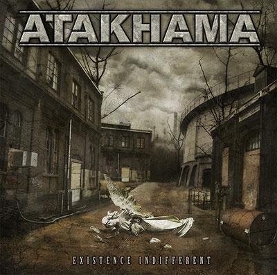 ATAKHAMA - Existence Indifferent cover 