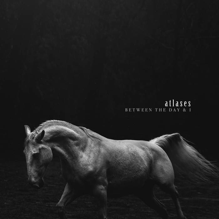 ATLASES - Between The Day & I cover 