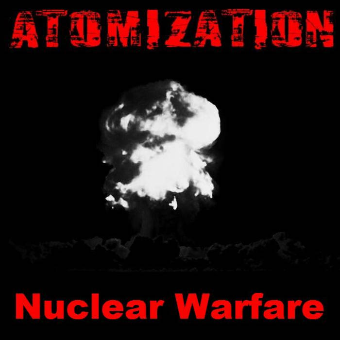 ATOMIZATION - Nuclear Warfare cover 
