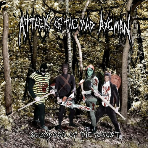 ATTACK OF THE MAD AXEMAN - Scumdogs Of The Forest cover 