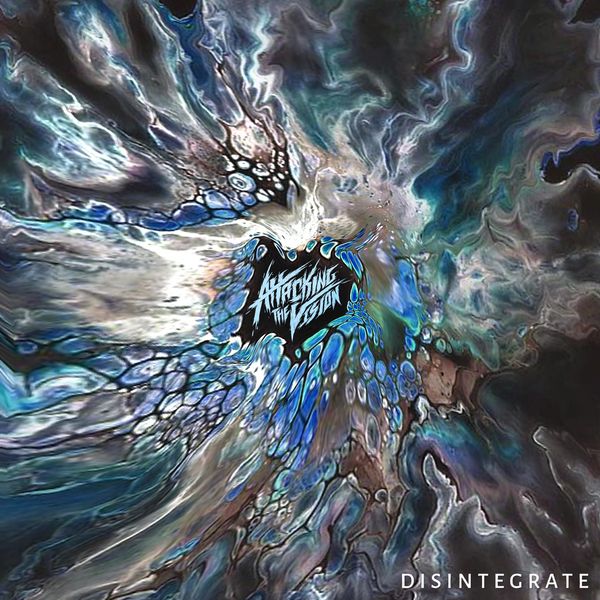 ATTACKING THE VISION - Disintegrate cover 