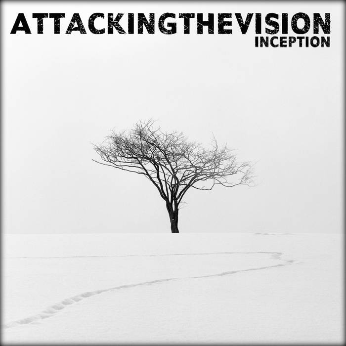 ATTACKING THE VISION - Inception cover 