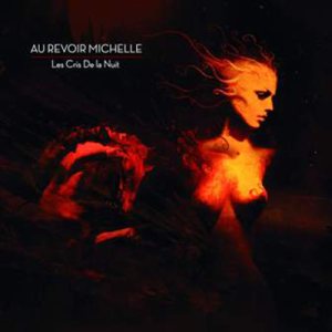 AU REVOIR MICHELLE - Les Cris De la Nuit cover 