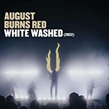 AUGUST BURNS RED - White Washed & Composure 2022 cover 