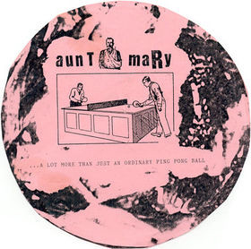 AUNT MARY - ...A Lot More Than Just An Ordinary Ping Pong Ball cover 