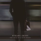 AVEIRA SKIES - The Rise Of A New Breed cover 