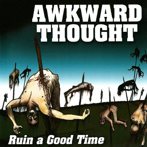 AWKWARD THOUGHT - Ruin A Good Time cover 