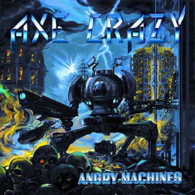 AXE CRAZY - Angry Machines cover 