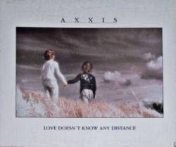 AXXIS - Love Doesn't Know Any Distance cover 