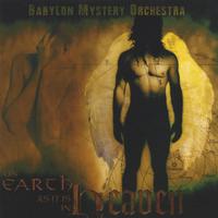 BABYLON MYSTERY ORCHESTRA - On Earth as It Is in Heaven cover 