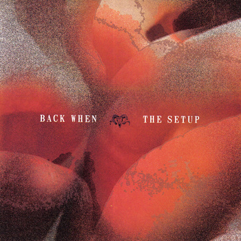 BACK WHEN - Back When / The Setup cover 