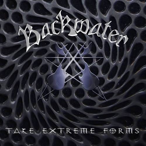 BACKWATER - Take Extreme Forms cover 