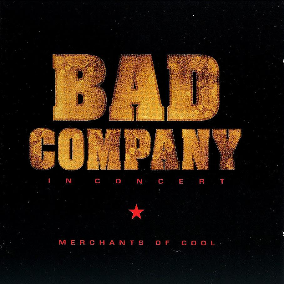 BAD COMPANY - In Concert: Merchants Of Cool cover 