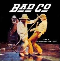BAD COMPANY - Live In Albuquerque 1976 cover 