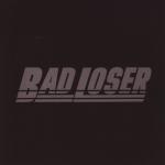 BAD LOSER - Bad Loser cover 