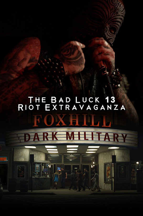 BAD LUCK THIRTEEN RIOT EXTRAVAGANZA - The Dark Military - Music Video For The Motion Picture cover 