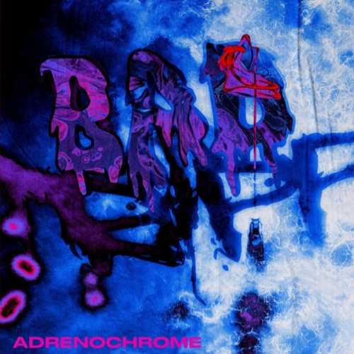 BAD TRIPP - Adrenochrome cover 