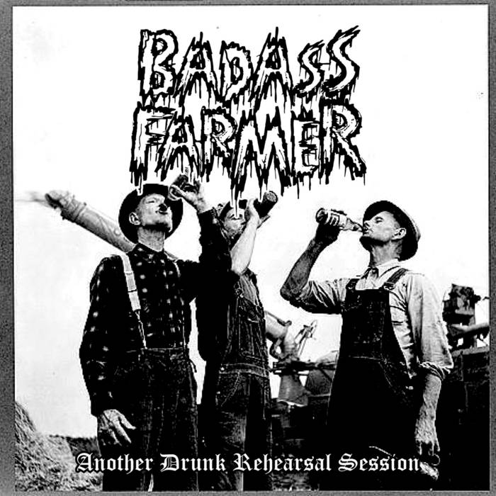 BADASS FARMER - another drunk rehearsal session cover 