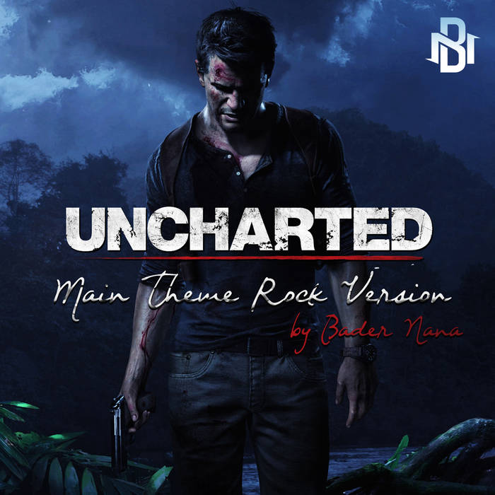 BADER NANA - Uncharted Main Theme Rock Version cover 