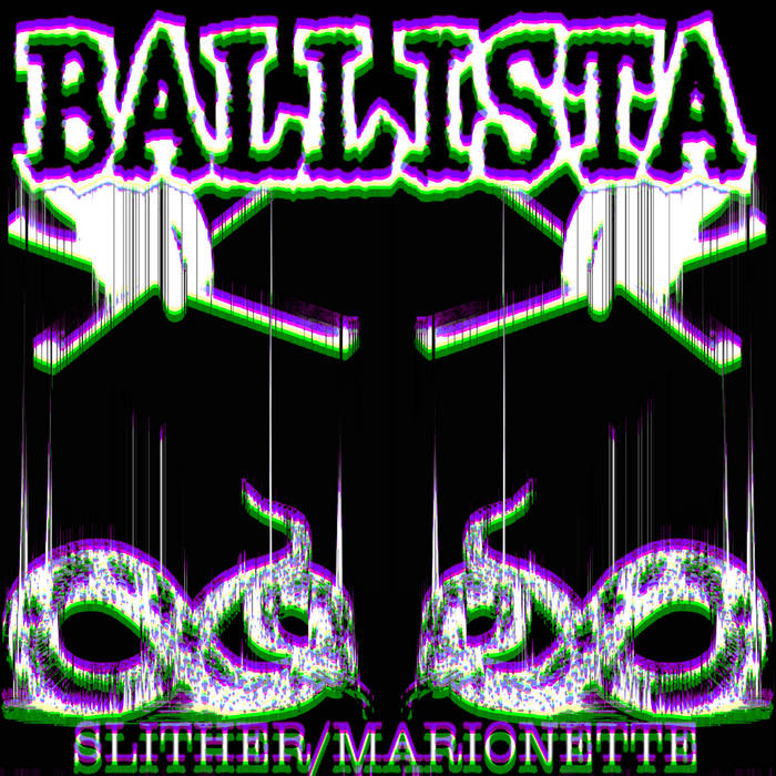 BALLISTA - Slither / Marionette cover 