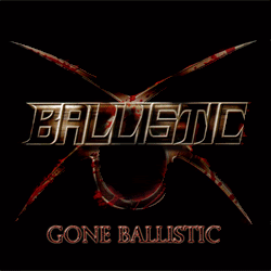 BALLISTIC - Gone Ballistic cover 