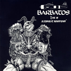 BARBATOS - Live in Alcoholic Downtown cover 