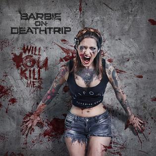 BARBIE ON DEATHTRIP - Will You Kill Me? cover 