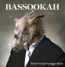 BASSOOKAH - Never Trust A Piggy Face cover 