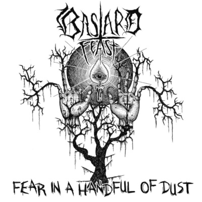 BASTARD FEAST - Fear In A Handful Of Dust cover 