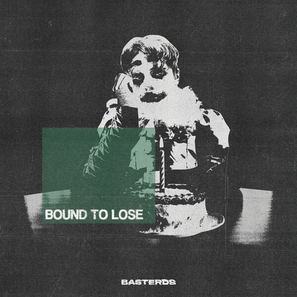 BASTERDS - Bound To Lose cover 