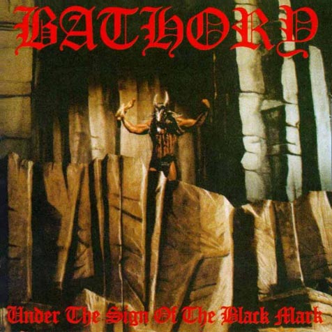 BATHORY - Under the Sign of the Black Mark cover 