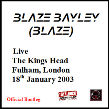 BLAZE BAYLEY - Live - The Kings Head - Fulham, London - 18th January 2003 cover 