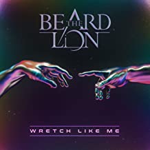 BEARD THE LION (TX) - Wretch Like Me cover 