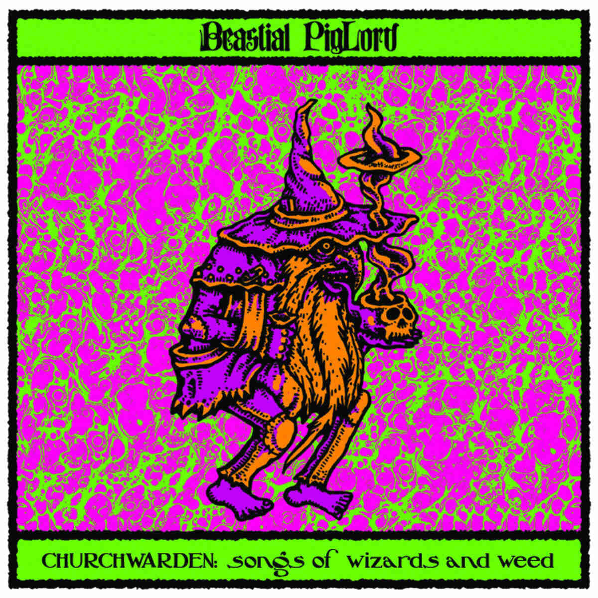 BEASTIAL PIGLORD - Churchwarden: Songs Of Wizards And Weed cover 