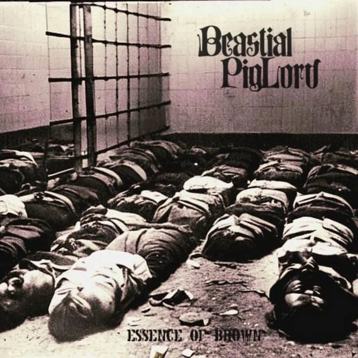 BEASTIAL PIGLORD - Essence Of Brown cover 